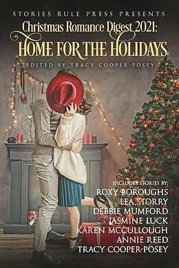 E-Book (epub) Christmas Romance Digest 2021: Home For The Holidays von Tracy Cooper-Posey, Roxy Boroughs, Jasmine Luck