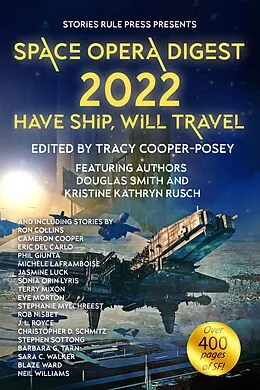 E-Book (epub) Space Opera Digest 2022: Have Ship Will Travel von Tracy Cooper-Posey, Sonia Orin Lyris, Terry Mixon