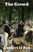 Fester Einband The Crowd von Gustave Le Bon