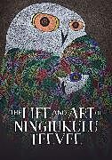 Livre Relié The Life and Art of Ningiukulu Teevee de Napatsi Folger