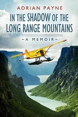 E-Book (epub) In The Shadow of the Long Range Mountains von Adrian Payne