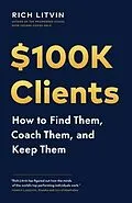 E-Book (epub) $100K Clients von Rich Litvin