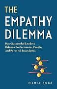 Couverture cartonnée The Empathy Dilemma de Maria Ross