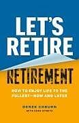 Couverture cartonnée Let's Retire Retirement de Derek Coburn, Sara Stibitz