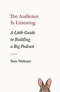 E-Book (epub) The Audience Is Listening von Tom Webster