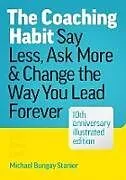 Fester Einband The Coaching Habit von Michael Bungay Stanier
