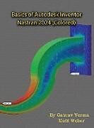 Livre Relié Basics of Autodesk Inventor Nastran 2024 de Gaurav Verma, Matt Weber