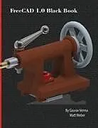 Kartonierter Einband FreeCAD 1.0 Black Book von Gaurav Verma, Matt Weber