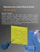 Kartonierter Einband (Kt) Mastercam 2026 Black Book von Gaurav Verma, Matt Weber
