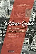 E-Book (epub) Le Vieux-Quebec en cartes postales anciennes von Therrien Joanne Therrien, Bordeleau Martine Bordeleau