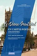 E-Book (pdf) Le Vieux-Montréal en cartes postales anciennes von Bordeleau Martine Bordeleau, Therrien Joanne Therrien
