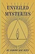 Couverture cartonnée Unveiled Mysteries de Godfre Ray King