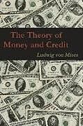 Couverture cartonnée The Theory of Money and Credit de Ludwig von Mises