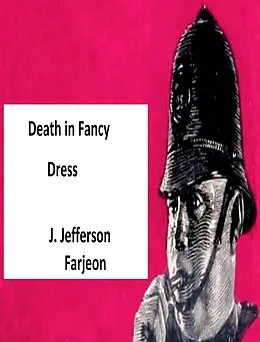 E-Book (epub) Death in Fancy Dress: Fancy Dress Ball von Farjeon J. Jefferson Farjeon