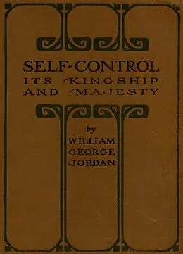 E-Book (epub) Self-Control: Its Kingship and Majesty von Jordan William George Jordan