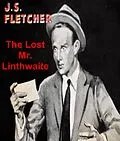 E-Book (epub) Lost Mr. Linthwaite von Fletcher J. S. Fletcher