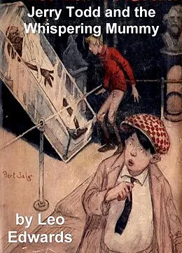 E-Book (epub) Jerry Todd and the Whispering Mummy von Edwards Leo Edwards