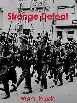 E-Book (epub) Strange Defeat von Bloch Marc Bloch