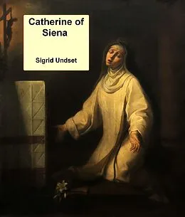 E-Book (epub) Catherine of Siena von Undset Sigrid Undset