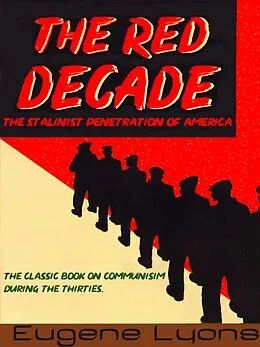 E-Book (epub) Red Decade: The Classic Work on Communism in America During the Thirties von Lyons Eugene Lyons