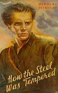 E-Book (epub) How the Steel Was Tempered von Ostrovsky Nikolai Ostrovsky