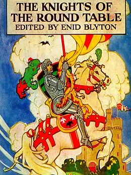 E-Book (epub) Knights of the Round Table von Blyton Enid Blyton