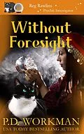 E-Book (epub) Without Foresight von P. D. Workman
