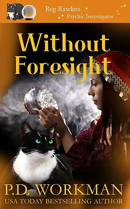 E-Book (epub) Without Foresight von P. D. Workman