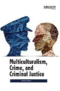 E-Book (pdf) Multiculturalism, Crime, and Criminal Justice von Marko Nikolic