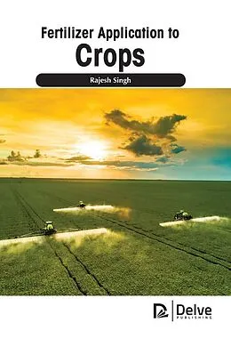 E-Book (pdf) Fertilizer Application to Crops von Rajesh Singh
