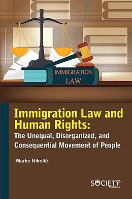 E-Book (pdf) Immigration Law and Human Rights von Marko Nikolic