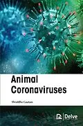 E-Book (pdf) Animal Coronaviruses von Shraddha Gautam