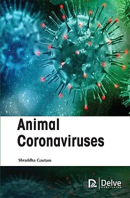 E-Book (pdf) Animal Coronaviruses von Shraddha Gautam