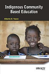 eBook (pdf) Indigenous Community Based Education de Alberto D. Yazon