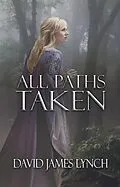 E-Book (epub) All Paths Taken von David James Lynch