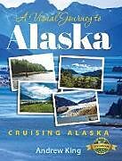 Livre Relié A Visual Journey to Alaska de Andrew King