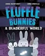 Kartonierter Einband A Bunderful World (Fluffle Bunnies, Book 3) von Humphrey Anna, Kniivila Irma