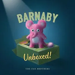 E-Book (epub) Barnaby Unboxed! von Terry Fan, Eric Fan, Devin Fan