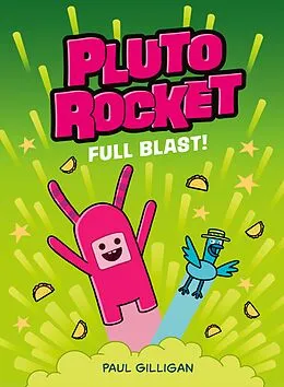 E-Book (epub) Pluto Rocket: Full Blast! (Pluto Rocket #3) von Paul Gilligan