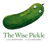 Fester Einband The Wise Pickle von Sarah Howden