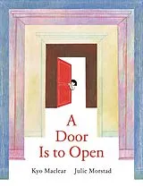Fester Einband A Door Is to Open von Kyo Maclear