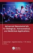 Livre Relié Advanced Nanomaterials for Biological, Nutraceutical, and Medicinal Applications de 