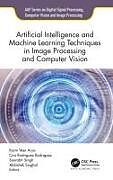 Livre Relié Artificial Intelligence and Machine Learning Techniques in Image Processing and Computer Vision de 