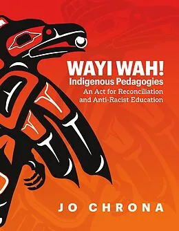 E-Book (epub) Wayi Wah! Indigenous Pedagogies von Jo Chrona