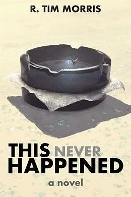 E-Book (epub) This Never Happened von R. Tim Morris
