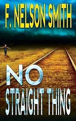 E-Book (epub) No Straight Thing von F. Nelson Smith