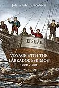 E-Book (epub) Voyage With the Labrador Eskimos, 1880-1881 von Johan Adrian Jacobsen