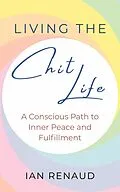 E-Book (epub) Living The Chit Life von Ian Renaud