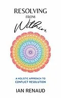 E-Book (epub) Resolving from Within von Ian Renaud