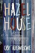 E-Book (epub) Hazel House von Oby Aligwekwe